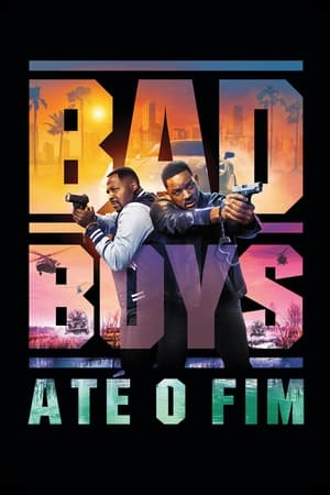 Bad Boys: Ate o Fim